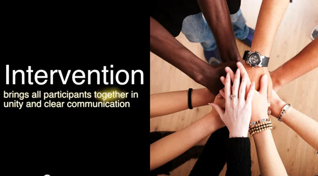 Intervention brings all participants together in unity and clear communication